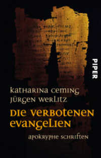 Die verbotenen Evangelien : Apokryphe Schriften (Piper Taschenbuch Bd.5027) （11. Aufl. 208 S. 187.00 mm）