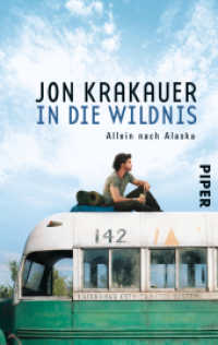 In die Wildnis : Allein nach Alaska | Das Buch zum Film "Into the wild" (Piper Taschenbuch 5067) （28. Aufl. 2009. 301 S. m. Abb. u. Ktn.-Skizzen. 187.00 mm）