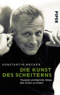 Die Kunst des Scheiterns : Tausend unmögliche Wege, das Glück zu finden (Piper Taschenbuch 5319) （13. Aufl. 2009. 240 S. Mit 8 Seiten Bildteil. 187.00 mm）