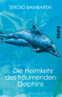 Die Heimkehr des träumenden Delphins (Piper Taschenbuch Bd.7213) （6. Aufl. 2011. 96 S. Mit acht farbigen Illustrationen von Heinke Both.）