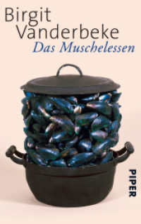 Das Muschelessen : Erzählungen | Ein Klassiker der zeitgenössischen Literatur (Piper Taschenbuch 7400) （14. Aufl. 2012. 132 S. 187.00 mm）