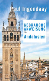 Gebrauchsanweisung für Andalusien : 3. aktualisierte Auflage 2018 (Piper Taschenbuch 7642) （3. Aufl. 2018. 221 S. 1 Abb. 195.00 mm）