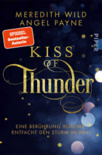 Kiss of Thunder : Eine Berührung von ihr entfacht den Sturm in ihm | Romantasy zwischen Hollywood-Glamour und höllischen Abgründen (Kara und Maximus 1) （1. 2022. 368 S. 205.00 mm）
