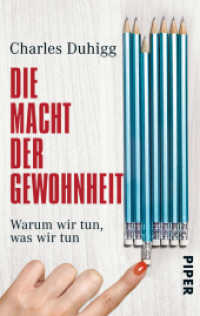 Die Macht der Gewohnheit : Warum wir tun, was wir tun | Psychologie-Ratgeber wie wir Micro Habits verändern können (Piper Taschenbuch 30407) （10. Aufl. 2013. 432 S. 187.00 mm）