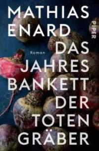 Das Jahresbankett der Totengräber : Roman | Prix Goncourt Preisträger （2022. 480 S. 205.00 mm）