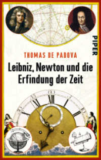 Leibniz, Newton und die Erfindung der Zeit (Piper Taschenbuch 30628) （5. Aufl. 2015. 352 S. Mit 21 Abbildungen. 187.00 mm）