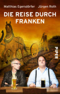 Die Reise durch Franken (Piper Taschenbuch Bd.30747) （3. Aufl. 2016. 350 S. 187.00 mm）