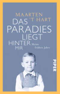 Das Paradies liegt hinter mir : Meine frühen Jahre (Piper Taschenbuch Bd.30813) （1. Auflage. 2016. 304 S. 187.00 mm）