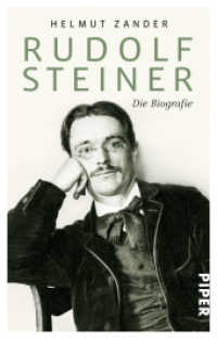 Rudolf Steiner : Die Biografie (Piper Taschenbuch 31025) （3. Aufl. 2016. 544 S. 187.00 mm）