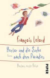 Hector und die Suche nach dem Paradies : Hectors erste Reise | Roman über das Glück (Piper Taschenbuch Bd.31035) （1. Auflage. 2017. 256 S. 187.00 mm）
