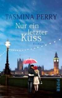 Nur ein letzter Kuss : Roman (Piper Taschenbuch 31312) （2018. 464 S. 188 mm）