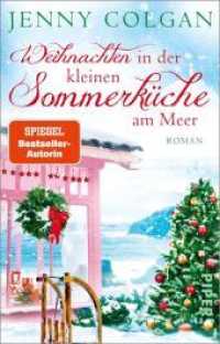 Weihnachten in der kleinen Sommerküche am Meer : Roman | Gefühlvoller Weihnachtsroman für die schönste Zeit im Jahr (Piper Taschenbuch 31510) （4. Aufl. 400 S. 187.00 mm）