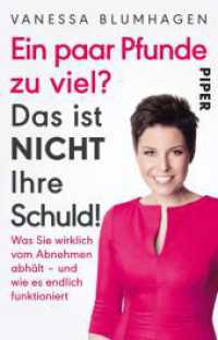 Ein paar Pfunde zu viel? Das ist nicht Ihre Schuld! : Was Sie wirklich vom Abnehmen abhält - und wie es endlich funktioniert (Piper Taschenbuch 31523) （Auflage. 2020. 224 S. 187.00 mm）
