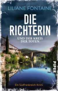 Die Richterin und der Kreis der Toten : Ein S&uuml;dfrankreich-Krimi | Spannende Urlaubslekt&uuml;re nicht nur f&uuml;r Frankreichfans (Piper Taschenbuch 31557) （4. Aufl. 2020. 352 S. 187.00 mm）