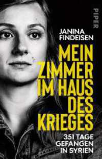 Mein Zimmer im Haus des Krieges : 351 Tage gefangen in Syrien (Piper Taschenbuch 31623) （Auflage. 2020. 336 S. 187.00 mm）