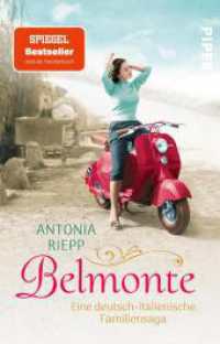 Belmonte : Eine deutsch-italienische Familiensaga | Ein bewegender Familiengeschichten-Roman rund um Liebe, Heimat und Identität (Die Belmonte-Reihe 1) （3. Aufl. 2021. 496 S. 187.00 mm）