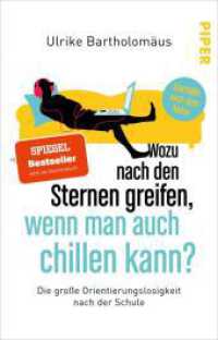 Wozu nach den Sternen greifen， wenn man auch chillen kann? : Die große Orientierungslosigkeit nach der Schule | Das Geschenk zur Abitur 2022