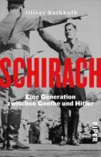 Schirach : Eine Generation zwischen Goethe und Hitler （2022. 416 S. Mit zahlreichen Abbildungen. 187.00 mm）