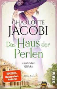 Das Haus der Perlen - Glanz des Glücks : Roman | Historischer Roman nach der wahren Geschichte des königlich-bayerischen Hofjuweliers (Perlen-Saga 2) （2. Aufl. 2023. 432 S. 187.00 mm）