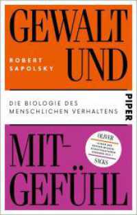 Gewalt und Mitgefühl : Die Biologie des menschlichen Verhaltens | Über die Ursachen und die Entstehung von Aggression （5. Aufl. 2021. 1024 S. 205.00 mm）