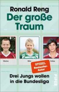 Der große Traum : Drei Jungs wollen in die Bundesliga | Fußballbuch des Jahres 2022 （2. Aufl. 2022. 528 S. 25 Abb. 187.00 mm）