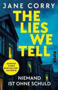 The Lies We Tell - Niemand ist ohne Schuld : Thriller | Psychothriller von der sechsfachen Sunday-Times Bestsellerautorin （Auflage. 2023. 528 S. 187.00 mm）