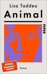 Animal : Roman | Von der Autorin des #1-SPIEGEL-Bestsellers »Three Women - Drei Frauen« （1. 2023. 416 S. 187.00 mm）