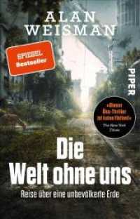 Die Welt ohne uns : Reise über eine unbevölkerte Erde | "Dieser Öko-Thriller ist keine Fiktion!" The New York Times （2. Aufl. 2022. 400 S. 187.00 mm）