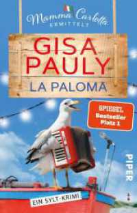 La Paloma : Ein Sylt-Krimi | Die perfekte Urlaubslektüre! | Humorvoller Nordsee-Krimi (Mamma Carlotta ermittelt 19) （3. Aufl. 2025. 448 S. 187.00 mm）