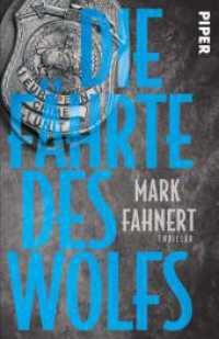 Die F&auml;hrte des Wolfs : Thriller | Authentischer Thriller (European Crime Unit) （Auflage）