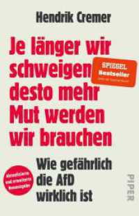 Je länger wir schweigen, desto mehr Mut werden wir brauchen : Wie gefährlich die AfD wirklich ist  | »Niemand, der Cremers Buch gelesen hat, kann behaupten, er habe nichts gewusst.« （1. Auflage. 2025. 264 S. 187.00 mm）