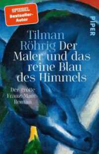 Der Maler und das reine Blau des Himmels : Der große Franz-Marc-Roman | Historische Romanbiografie über einen der bedeutendsten Maler des Expressionismus （1. Auflage. 2025. 544 S. 187.00 mm）