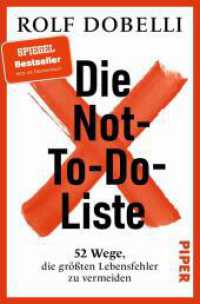 Die Not-To-Do-Liste : 52 Wege, die größten Lebensfehler zu vermeiden | Mehr Glück und Erfolg im Leben - für Fans von "Die Kunst des klaren Denkens" （1. Auflage. 2026. 352 S. Mit 52 farbigen Illustrationen. 175.00 mm）