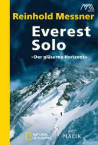 Everest Solo : 'Der gläserne Horizont' (National Geographic Taschenbuch 338) （5. Aufl. 2012. 232 S. m. Fotos, Farbfotos. 181.00 mm）