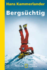 Bergsüchtig : Klettern und Abfahren in der Todeszone (National Geographic Taschenbuch 354) （6. Aufl. 2010. 347 S. 141 Abb. 181.00 mm）