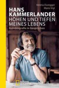 Hans Kammerlander - Höhen und Tiefen meines Lebens : Autobiografie in Gesprächen (Piper Taschenbuch 40505) （2. Aufl. 2019. 256 S. m.35 Farbabb. 181.00 mm）