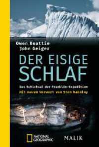 Der eisige Schlaf : Das Schicksal der Franklin-Expedition. Mit neuem Vorwort von Sten Nadolny (National Geographic Taschenbuch 593) （4. Aufl. 2015. 240 S. Mit 40 farbigen und 19 Schwarzweiß-Abbildu）