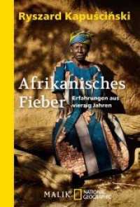 Afrikanisches Fieber : Erfahrungen aus vierzig Jahren (National Geographic Taschenbuch Bd.607) （2. Aufl. 2016. 366 S. 181.00 mm）