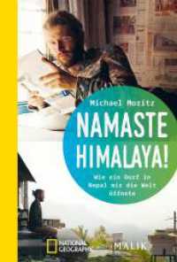 Namaste Himalaya! : Wie ein Dorf in Nepal mir die Welt öffnete | Authentischer Erfahrungsbericht eines jungen Weltreisenden （2024. 256 S. Mit 16 Seiten Farbbildteil und einer farbigen Karte. 181.）