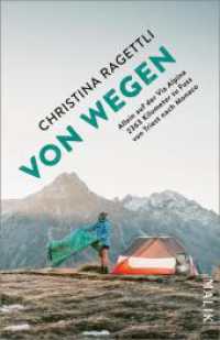 VON WEGEN. Allein auf der Via Alpina - 2363 Kilometer zu Fuss von Triest nach Monaco : Auf dem spektakulären Fernwanderweg durch die Alpen （1. Auflage. 2025. 256 S. Mit 33 farbigen Abbildungen und einer Karte.）