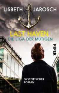 Last Haven - Die Liga der Mutigen : Dystopischer Roman (Piper Taschenbuch 50171) （Auflage. 2018. 368 S. 205.00 mm）