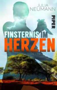 Finsternis im Herzen : Thriller (Piper Taschenbuch 50177) （Auflage. 2018. 236 S. 205.00 mm）