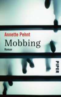 Mobbing : Roman (Piper Taschenbuch 50258) （Auflage. 2019. 168 S. 187.00 mm）
