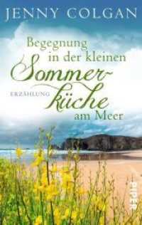 Begegnung in der kleinen Sommerküche am Meer : Erzählung (Floras Küche) （2019. 160 S. 187 mm）