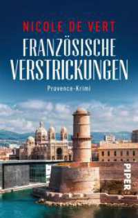 Franz&ouml;sische Verstrickungen : Provence-Krimi | Ein fesselnder Frankreichkrimi mit Rezepten zum Nachkochen (Mimik-Expertin Margeaux Surfin ermittelt 4) （2. Aufl. 2021. 400 S. 205.00 mm）