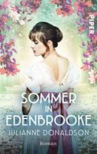Sommer in Edenbrooke : Roman | Regency-Romance im viktorianischen England um eine ungewöhnliche Heldin （2021. 422 S. 187.00 mm）
