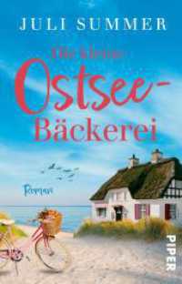 Die kleine Ostsee-B&auml;ckerei : Ein K&uuml;stenroman | Warmherziger Liebesroman um eine B&auml;ckerei an der traumhaft sch&ouml;nen Ostseek&uuml;ste （2022. 284 S. 187.00 mm）