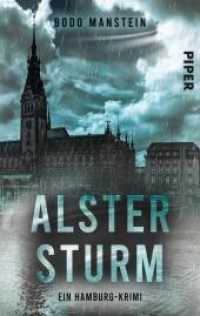 Alstersturm : Ein Hamburg-Krimi | Packender Kriminalroman im Hamburger Drogenmilieu (Erik van der Kolk 2) （Auflage. 2022. 288 S. 187.00 mm）