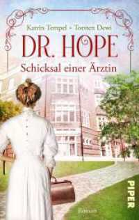 Dr. Hope - Schicksal einer Ärztin : Roman | Die wahre Geschichte der ersten Ärztin Deutschlands （Auflage. 2022. 288 S. 187.00 mm）