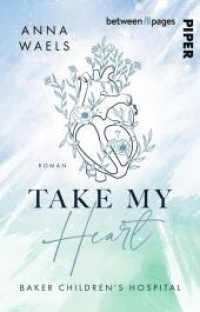 Baker Children's Hospital - Take My Heart : Roman | Gefühlvolle Queer Medical Romance für Fans von Grey's Anatomy （Auflage. 2025. 304 S. 187.00 mm）